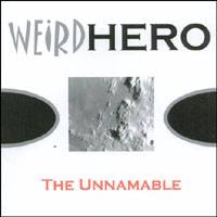 Weird Hero : The Unnamable